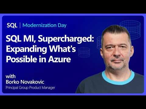 SQL MI, Supercharged: Expanding What's Possible in Azure