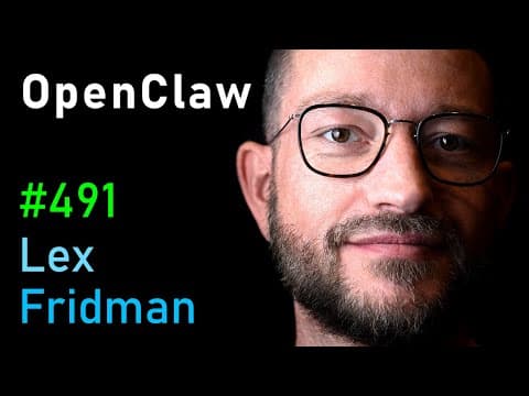 OpenClaw: The Viral AI Agent that Broke the Internet - Peter Steinberger | Lex Fridman Podcast #491