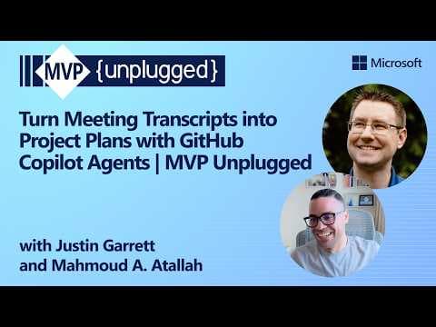Turn Meeting Transcripts into Project Plans with GitHub Copilot Agents | MVP Unplugged