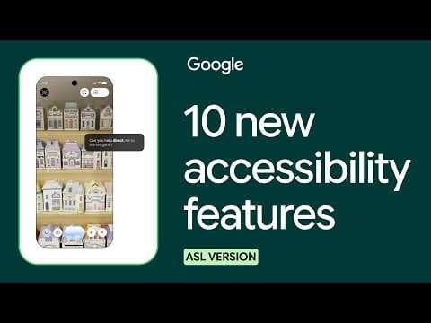 Google қол жетімділігіндегі жаңалықтар | 13-бөлім | Американдық ым тілі