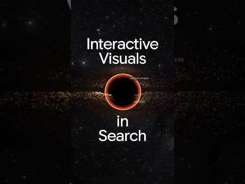 Turn tough topics into interactive visuals with Google Search 🌌