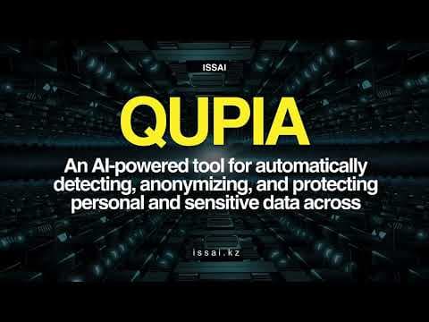 Introducing new product by ISSAI: Qupia - Enabling Safer Data for the AI Era