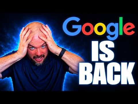 Google is SO back...
