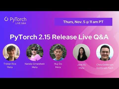 PyTorch 2.15 Release Live Q&A