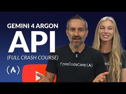 Gemini 4 Argon API 速成课程