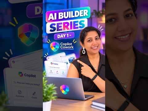 Day 01 | AI BUILDER SERIES | What is Copilot Cowork? #m365 #agent #microsoft #copilot #cowork